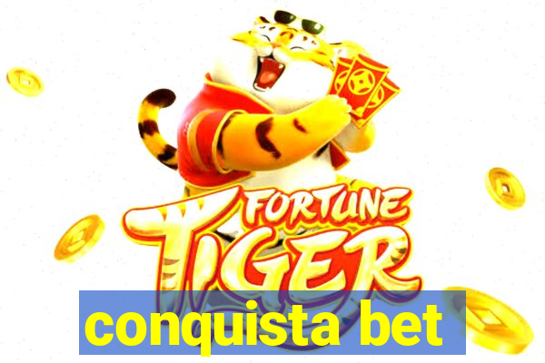 conquista bet